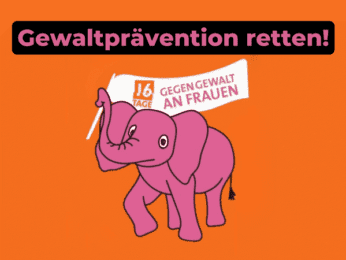 Gewaltprävention retten! 16 Tage. Pink-Elephant
