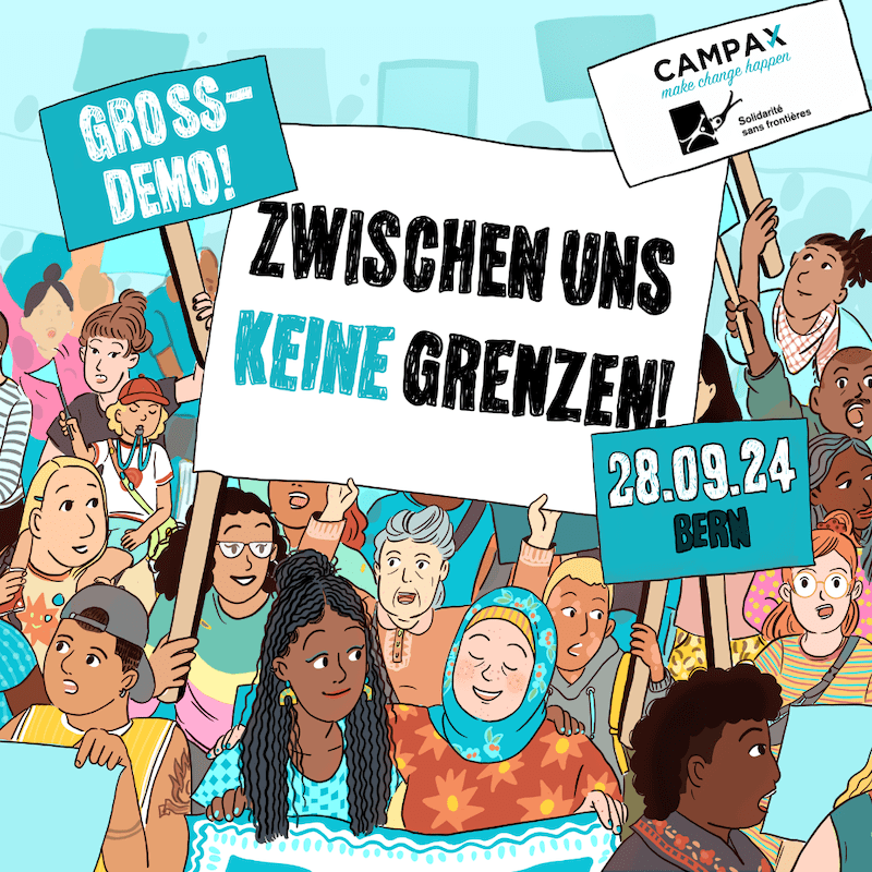 Poster Demostration 28.9.2024 in Bern No Borders between Us-Campax-Solidarite sans frontiere