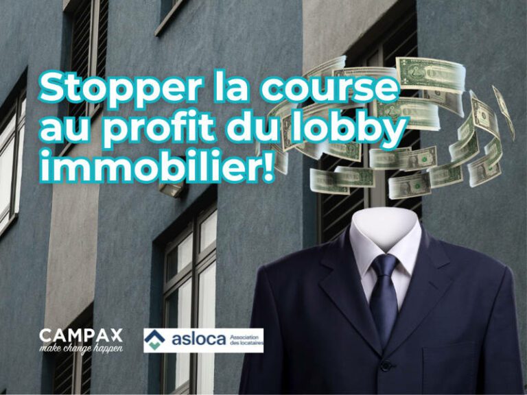 Stopper la course au profit du lobby immobilier! (Petition Association des Locataires)