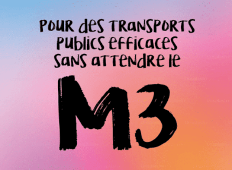 Pour des transports publics efficaces sans attendre le M3